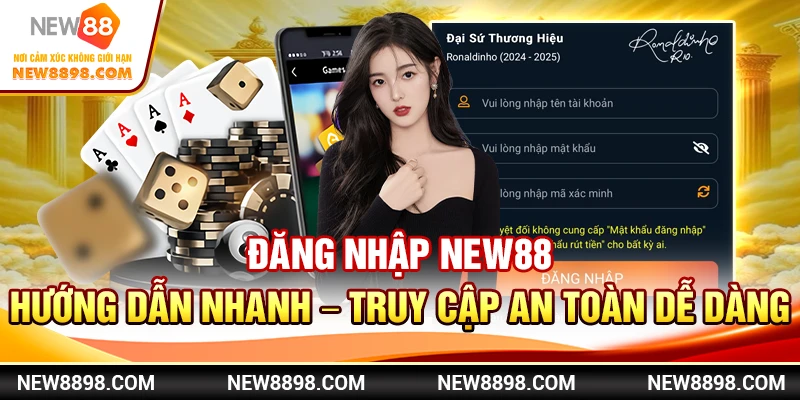 Đăng nhập new88: Hướng dẫn nhanh – truy cập an toàn dễ dàng