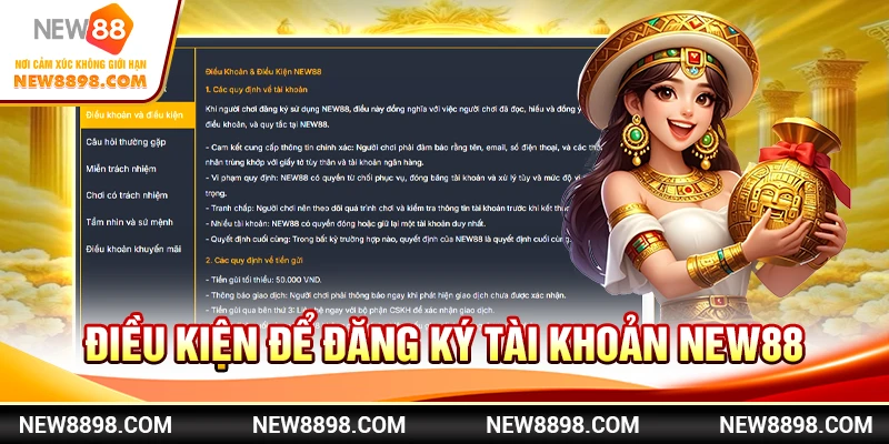Đăng ký new88 dễ dàng trong 1 phút – Hướng dẫn chi tiết 2 Điều kiện để đăng ký tài khoản New88
