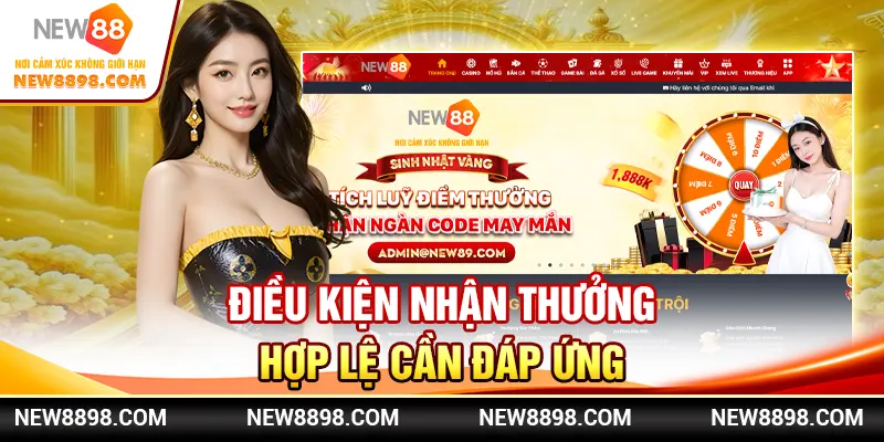 Điều kiện nhận thưởng hợp lệ cần đáp ứng