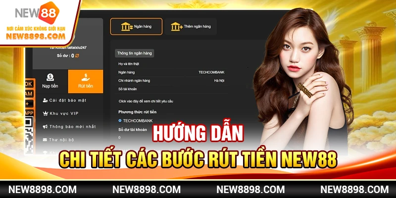 Hướng dẫn chi tiết các bước rút tiền New88