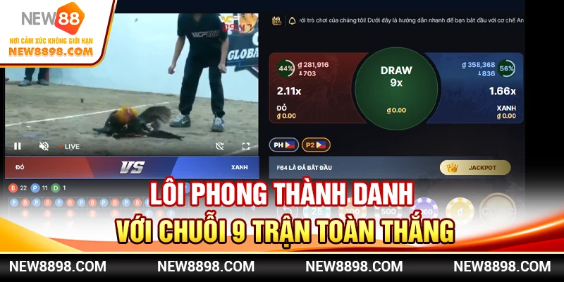 Lôi Phong thành danh với chuỗi 9 trận toàn thắng