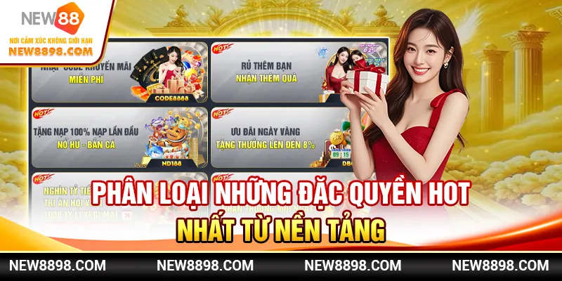 Đặc Quyền New88 - Khuyến Mãi, Lợi Ích Ngập Tràn Mỗi Ngày 4 Phân loại những đặc quyền hot nhất từ nền tảng
