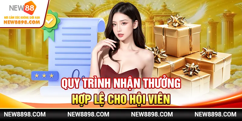Nhận Thưởng New88 Tức Thì, Trải Nghiệm Nạp Đầu Nhanh Gọn 3 Quy trình nhận thưởng hợp lệ cho hội viên