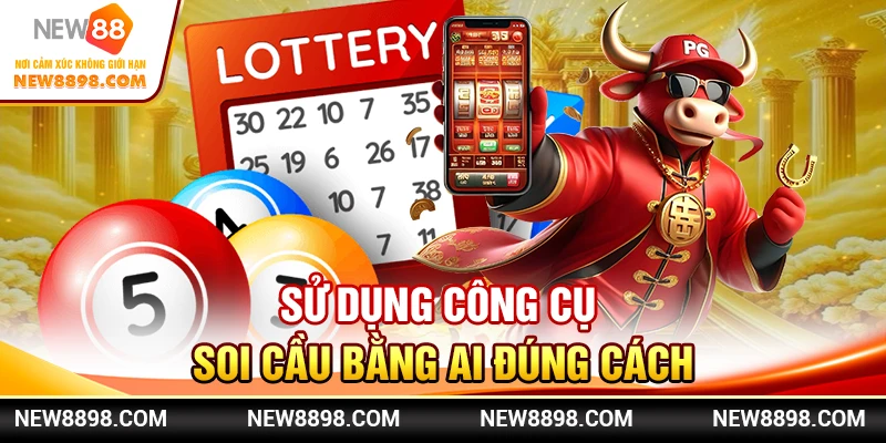 Sử dụng công cụ soi cầu bằng AI đúng cách