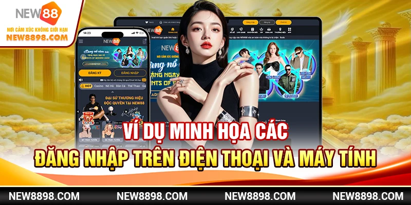 Ví dụ minh họa cách đăng nhập trên điện thoại và máy tính